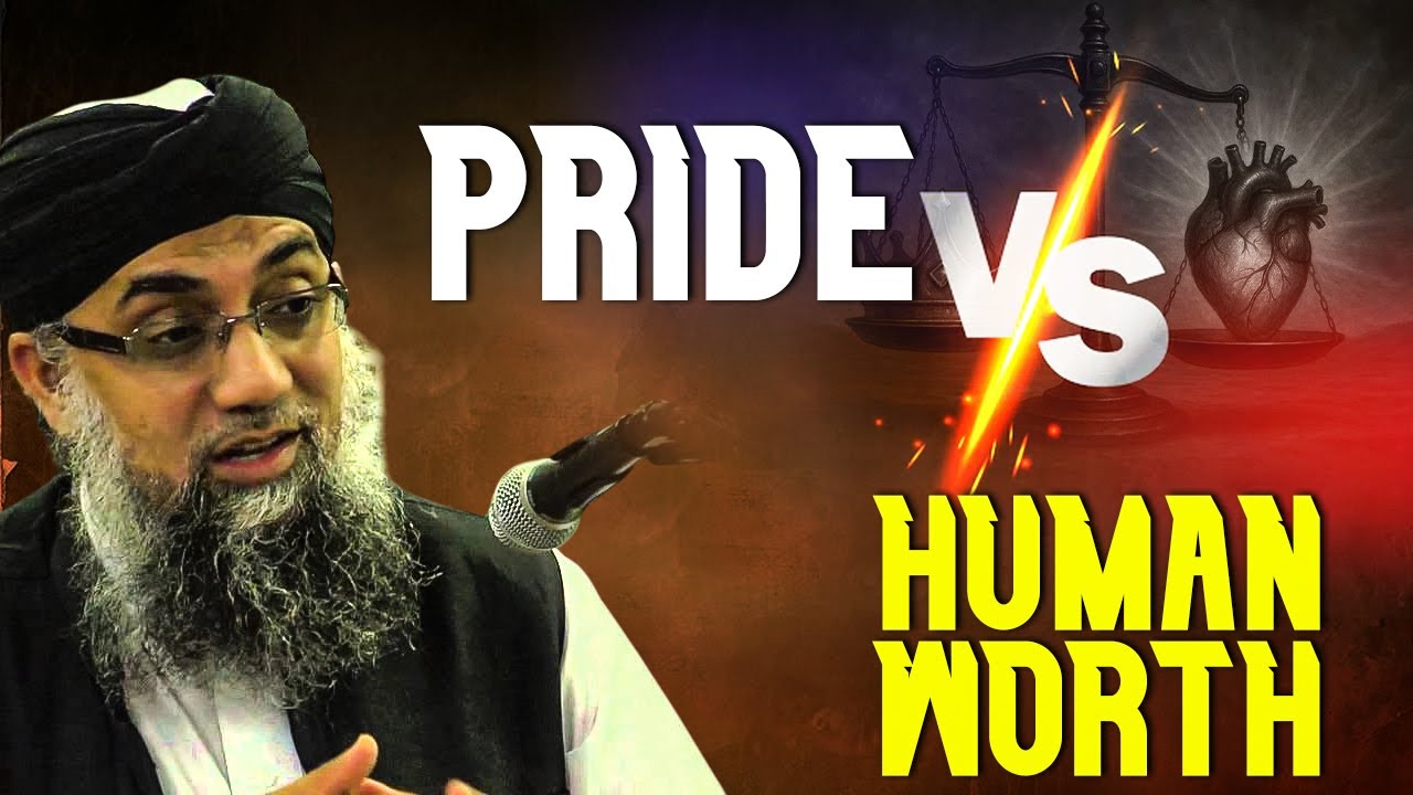 Pride vs Human Worth | Shaykh Abdul Raheem
