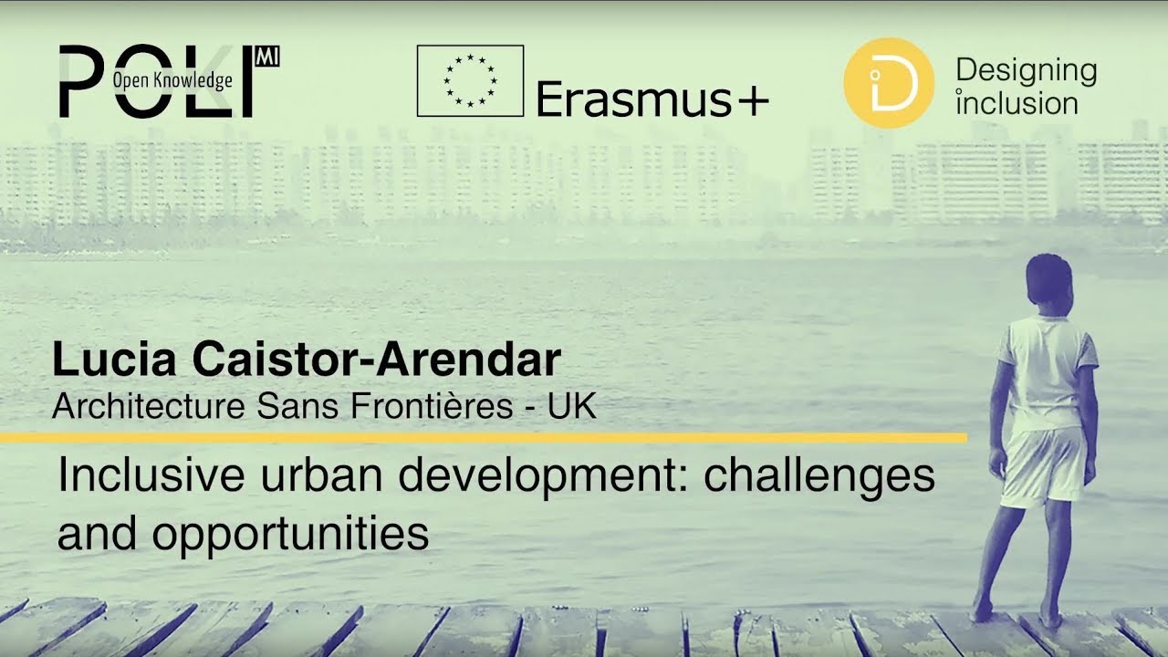 Inclusive urban development: challenges and opportunities (Lucia Caistor-Arendar)