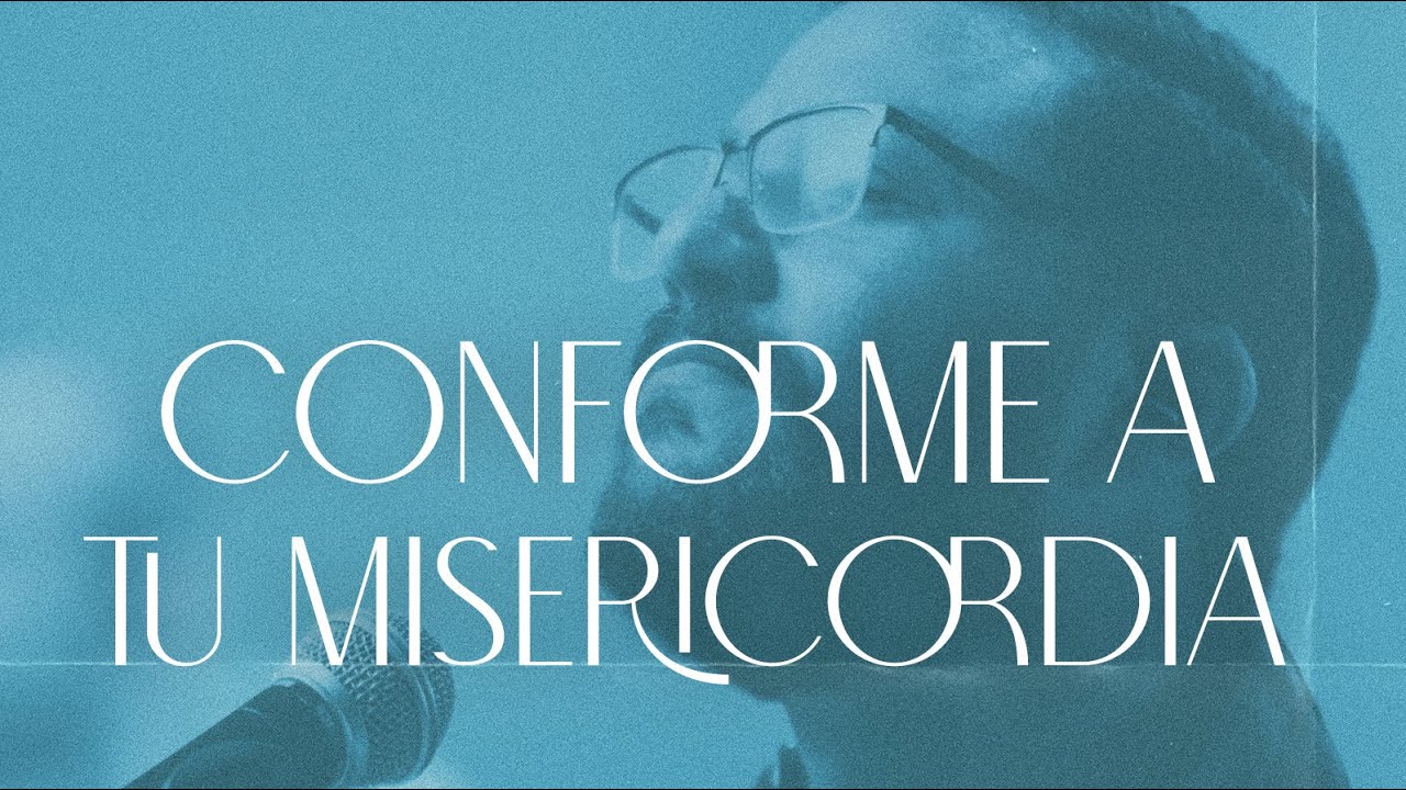 Conforme A Tu Misericordia [Salmo 51] (en vivo)  |  Video Oficial Con Letras  | Para Su Gloria