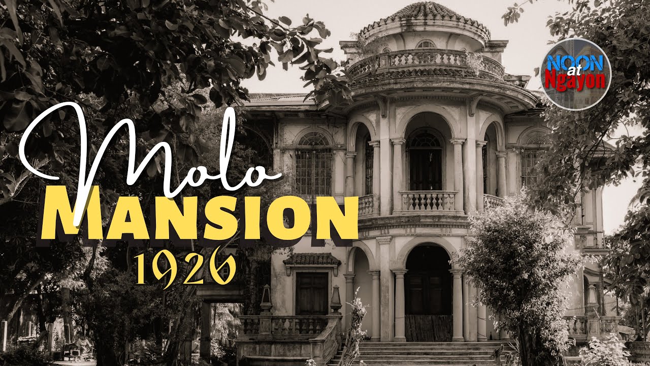 ONCE A DILAPIDATED MANSION LEFT TO THE WRATH OF TIME! THE MOLO MANSION OR LACSON-YUSAY MANSION 1926