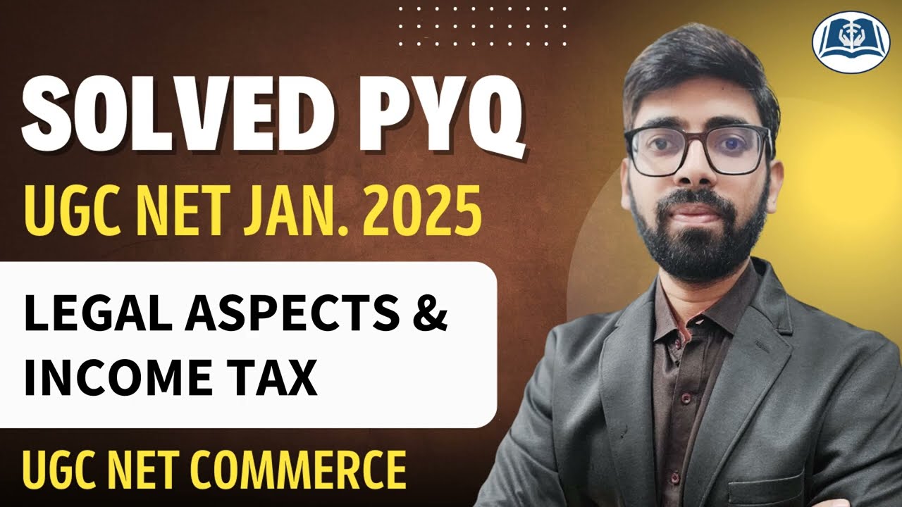 Legal Aspects & Income Tax | UGC NET Dec. 2024 Solved Paper | Detailed Solutions | Commerce