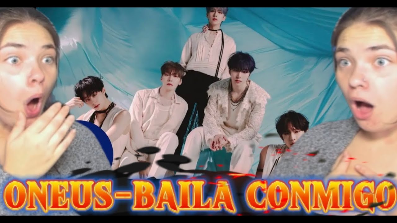 ONEUS(원어스) ‘Baila Conmigo’ MV|REACTION