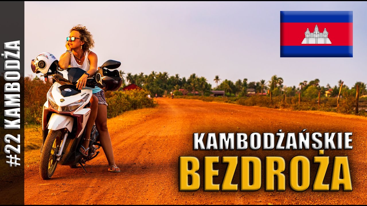 PO KAMBODŻAŃSKICH BEZDROŻACH - KAMPOT KRAINA PIEPRZU