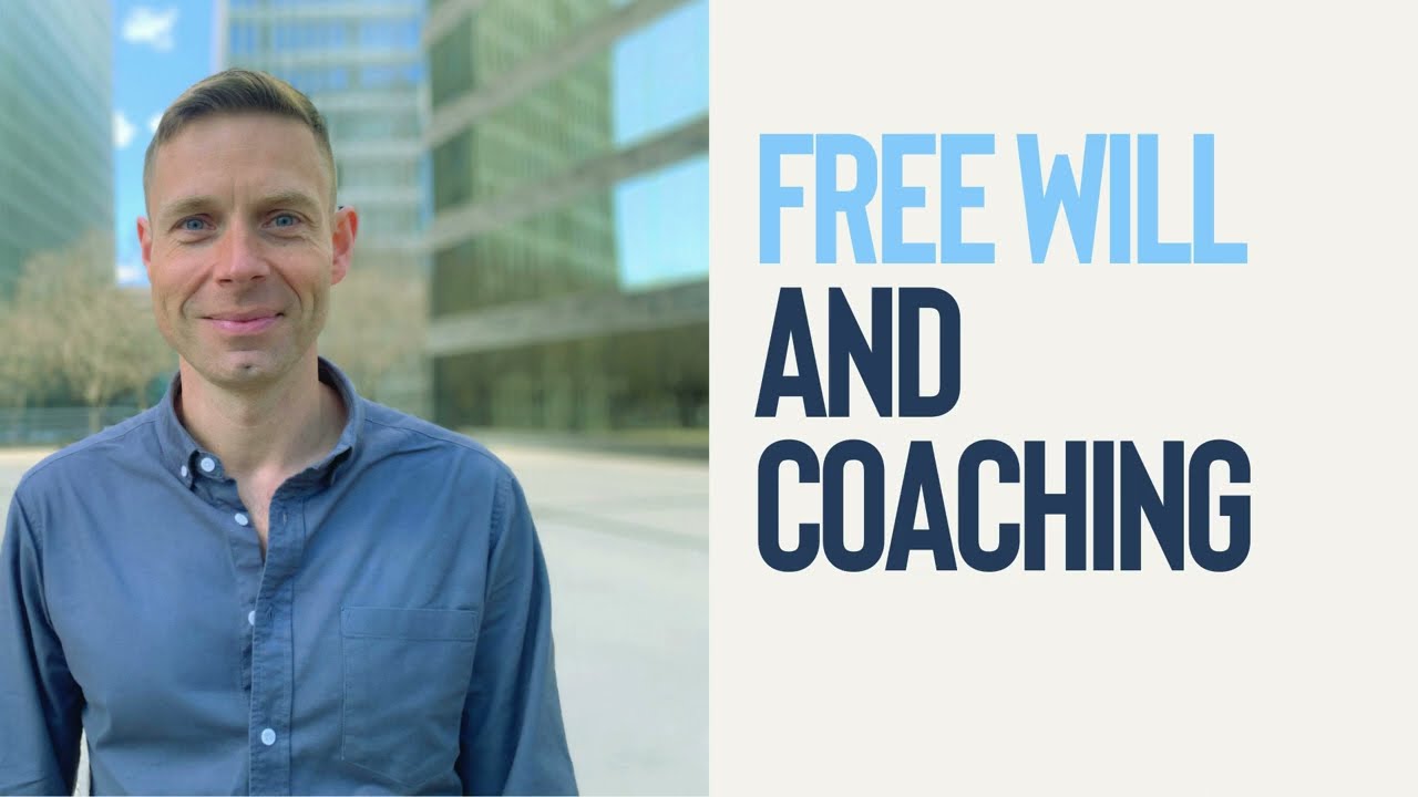 Free will and coaching