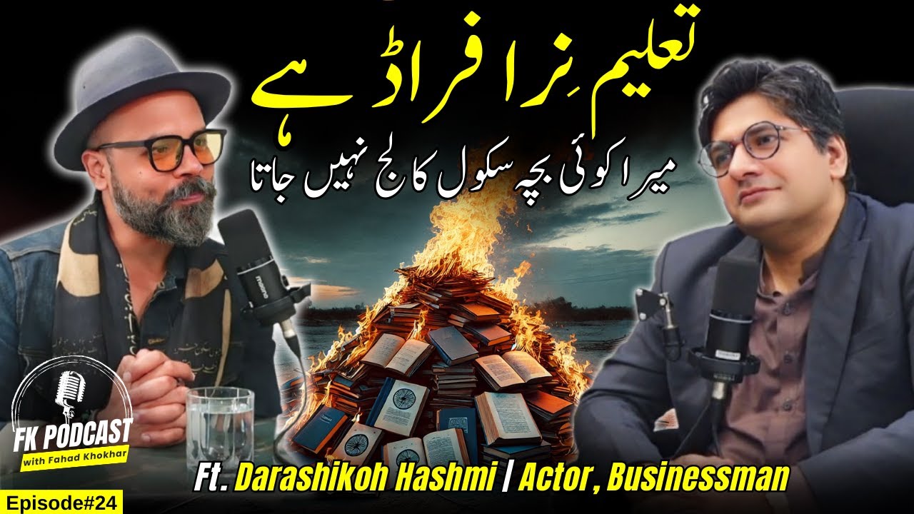 Education: The Biggest Trap of 20th Century | Ft. Darashikoh Hashmi | FK Podcast#24