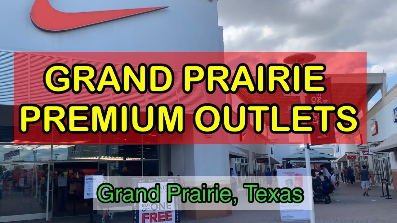 GRAND PRAIRIE PREMIUM OUTLETS | Grand Prairie, Texas