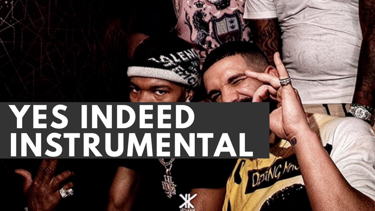 Yes Indeed Instrumental [100% ACCURATE]
