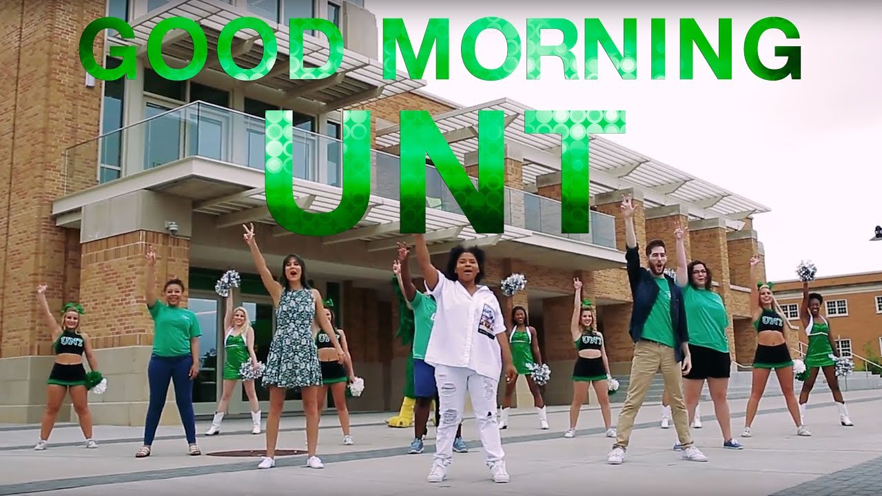 Good Morning, UNT!