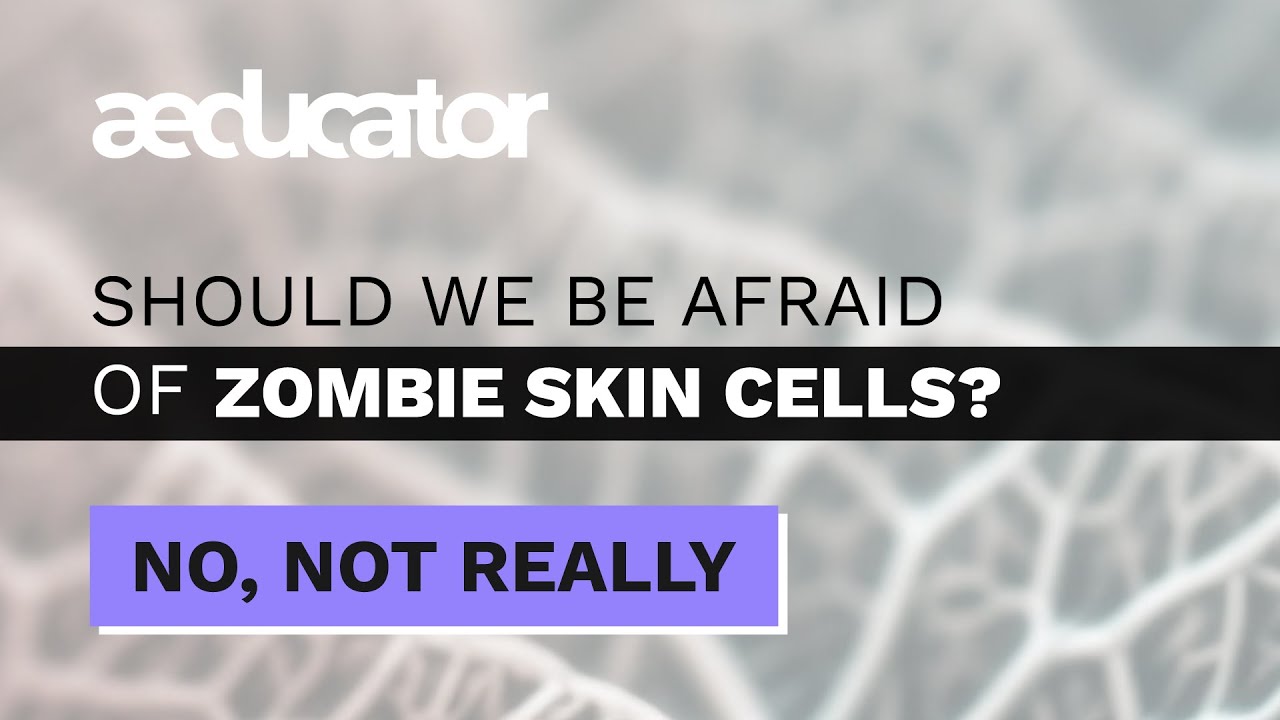 Should we be afraid of Zombie Skin Cells?
