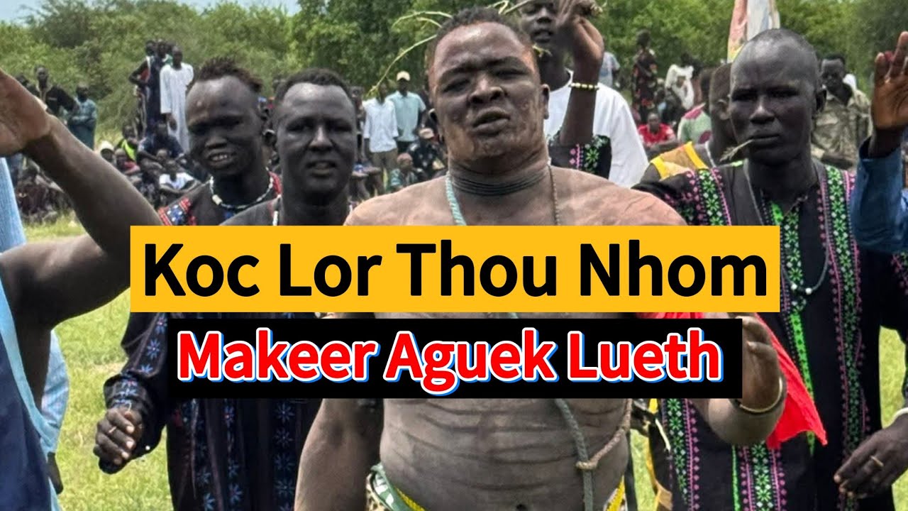Koc Lor Thou Nhom by Makeer Aguek Lueth