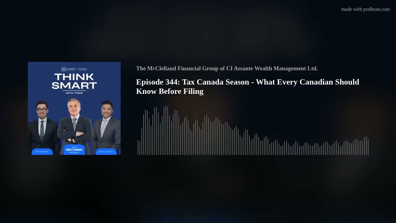 Episode 344: Tax Canada Season - What Every Canadian Should Know Before Filing