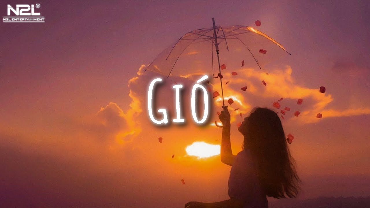 Gi&oacute; ( Lofi Ver ) - JanK - Gi&oacute; Lyric Video - Gi&oacute; Mang Hương Về Giờ Em Ở Đ&acirc;u...