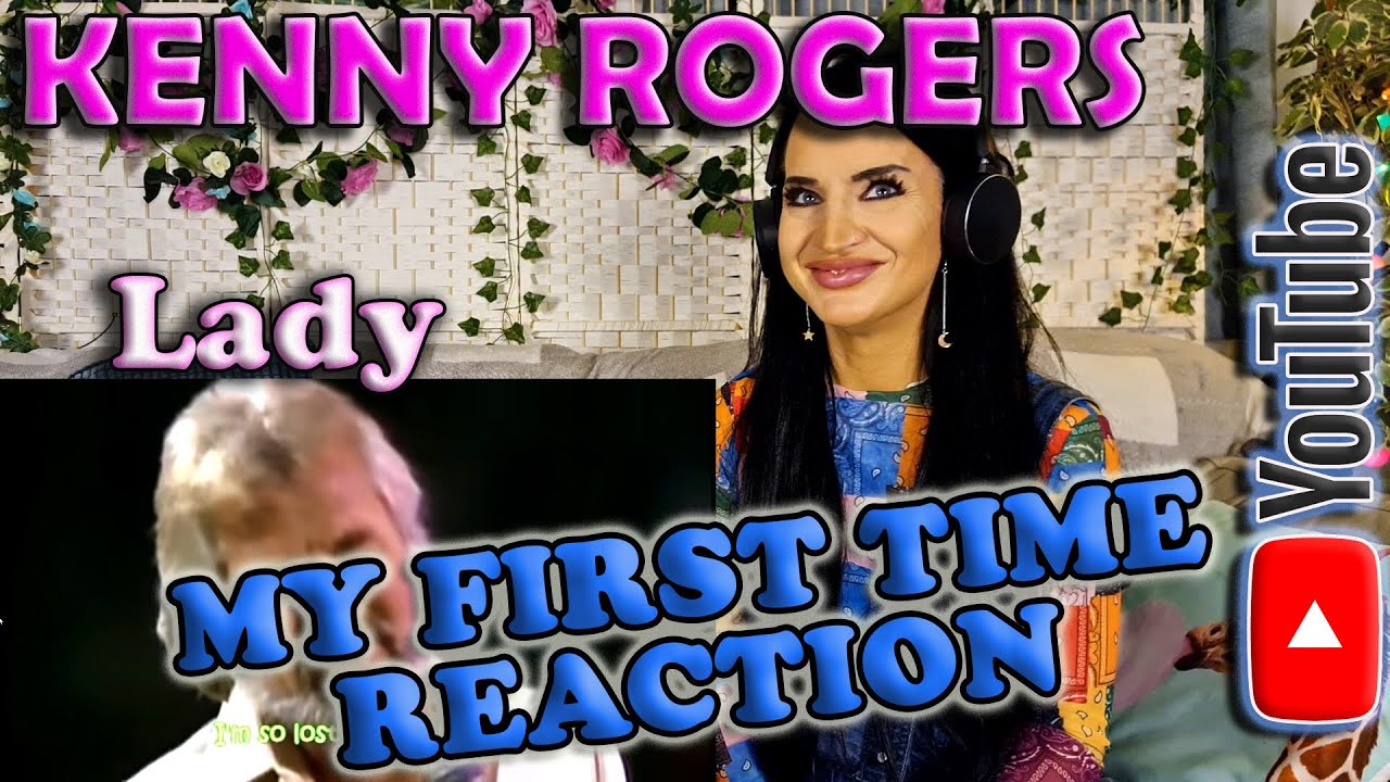 [First Time Reaction] Kenny Rogers - Lady