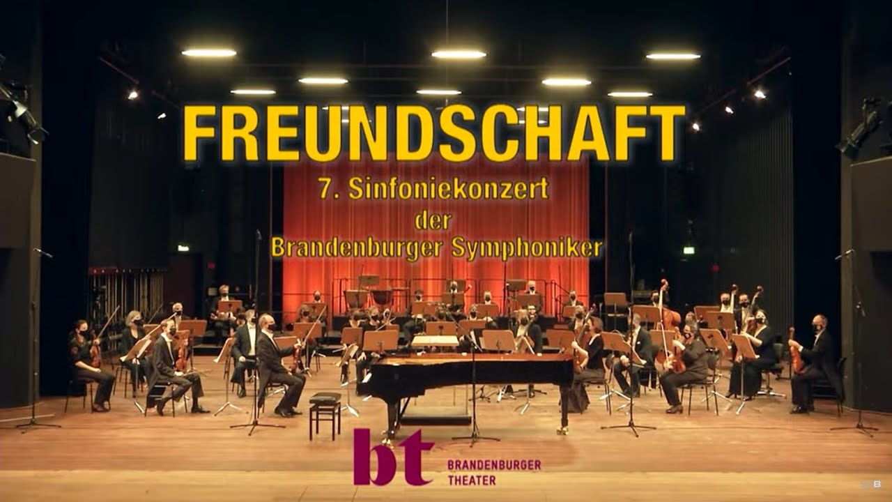 FREUNDSCHAFT 7. Sinfoniekonzert der Brandenburger Symphoniker #brandenburgertheater #Kulturbb