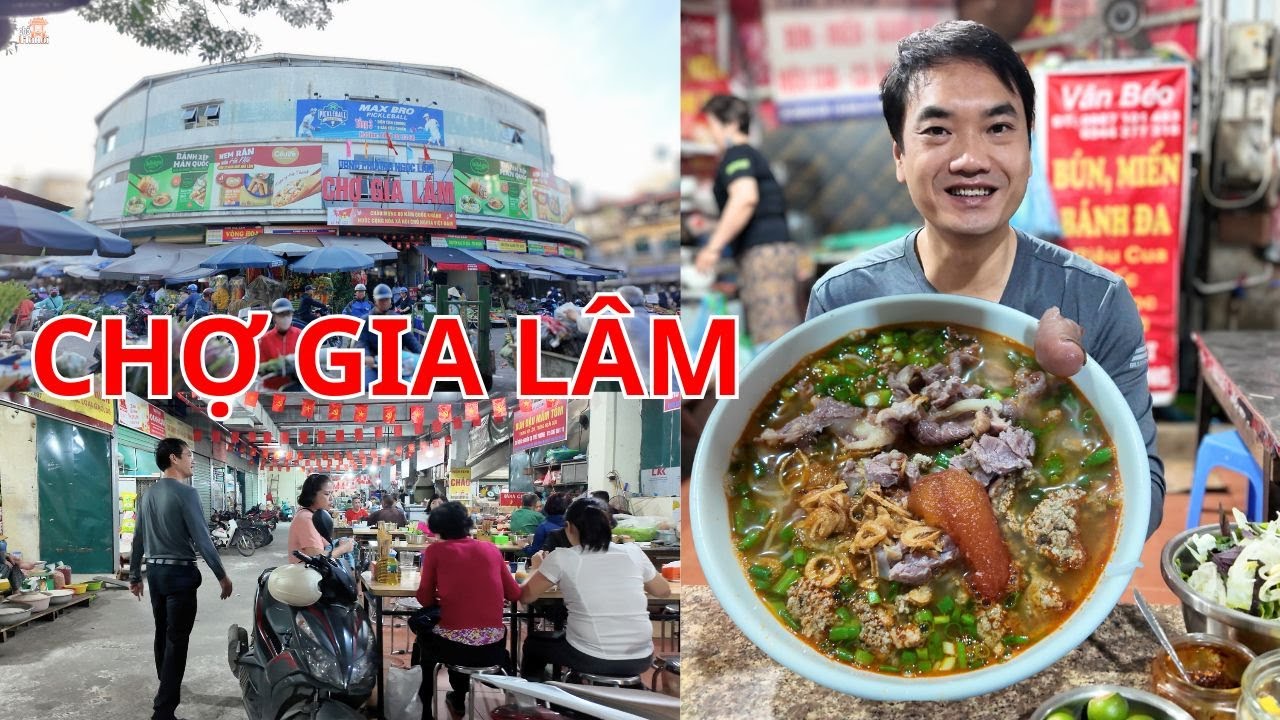 Food Tour Chợ Gia Lâm: KHÁM PHÁ THIÊN ĐƯỜNG ẨM THỰC đường phố và BÁT BÚN RIÊU 40 năm