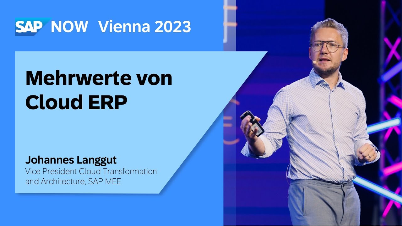 SAP NOW Vienna 2023 : Mehrwerte von Cloud ERP | Johannes Langgut (German)