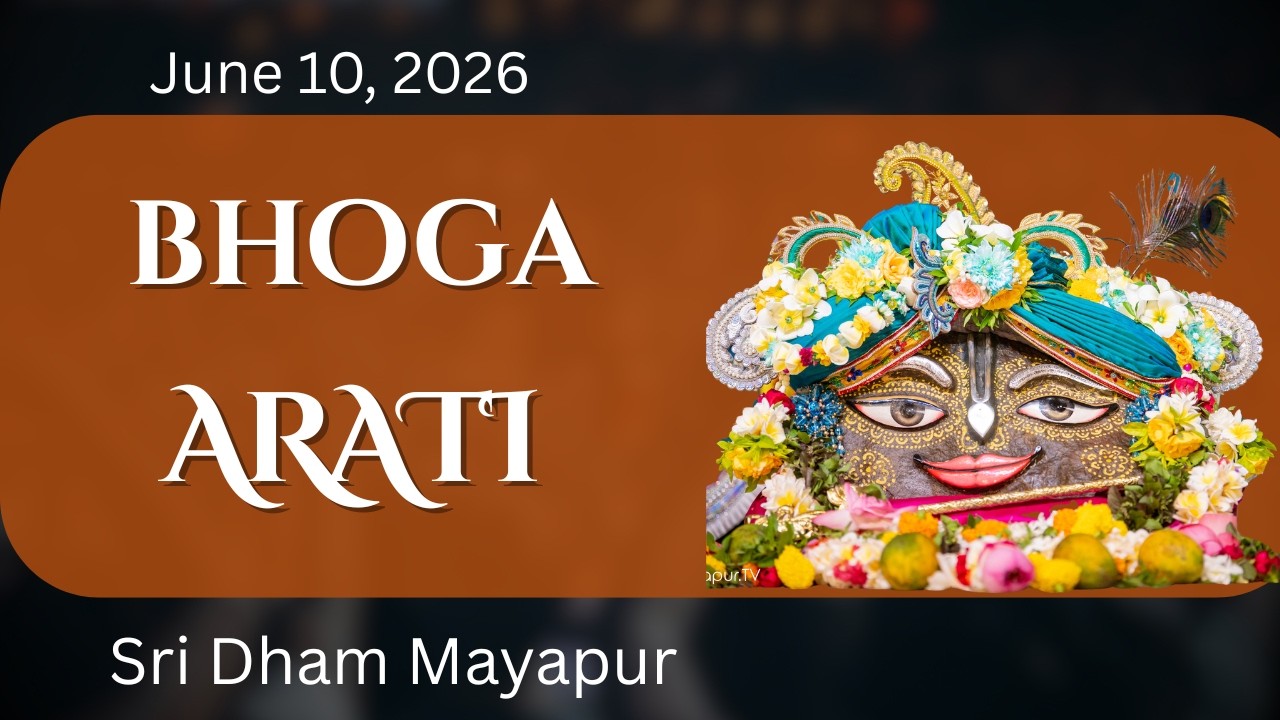 Bhoga Arati Sri Dham Mayapur 10-06-2026