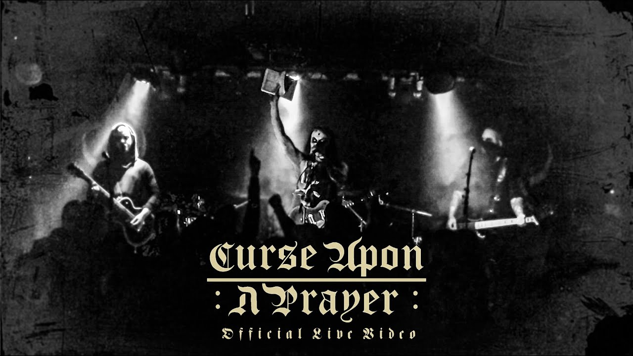 CURSE UPON A PRAYER - Official Live Video