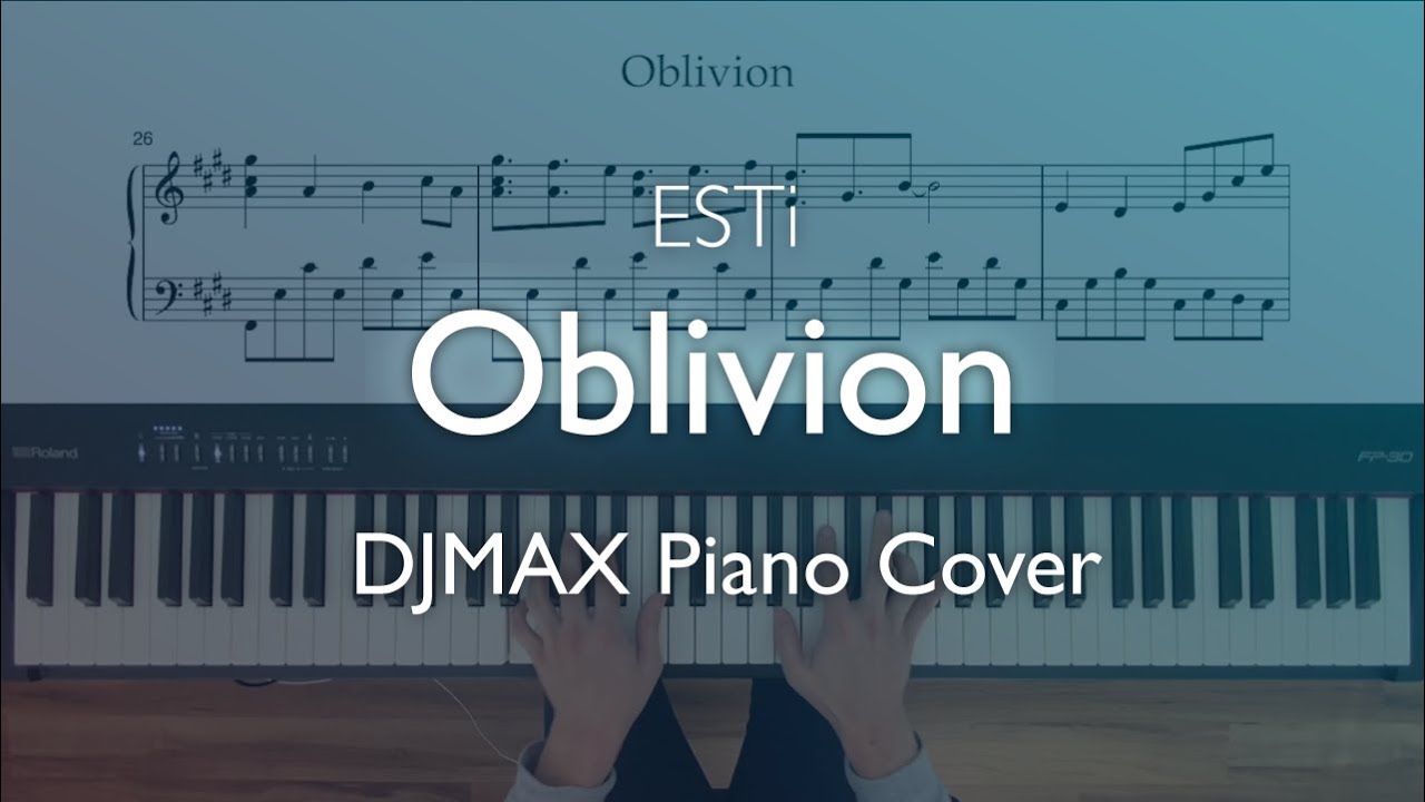 (8) DJMAX Oblivion - ESTi Piano Cover