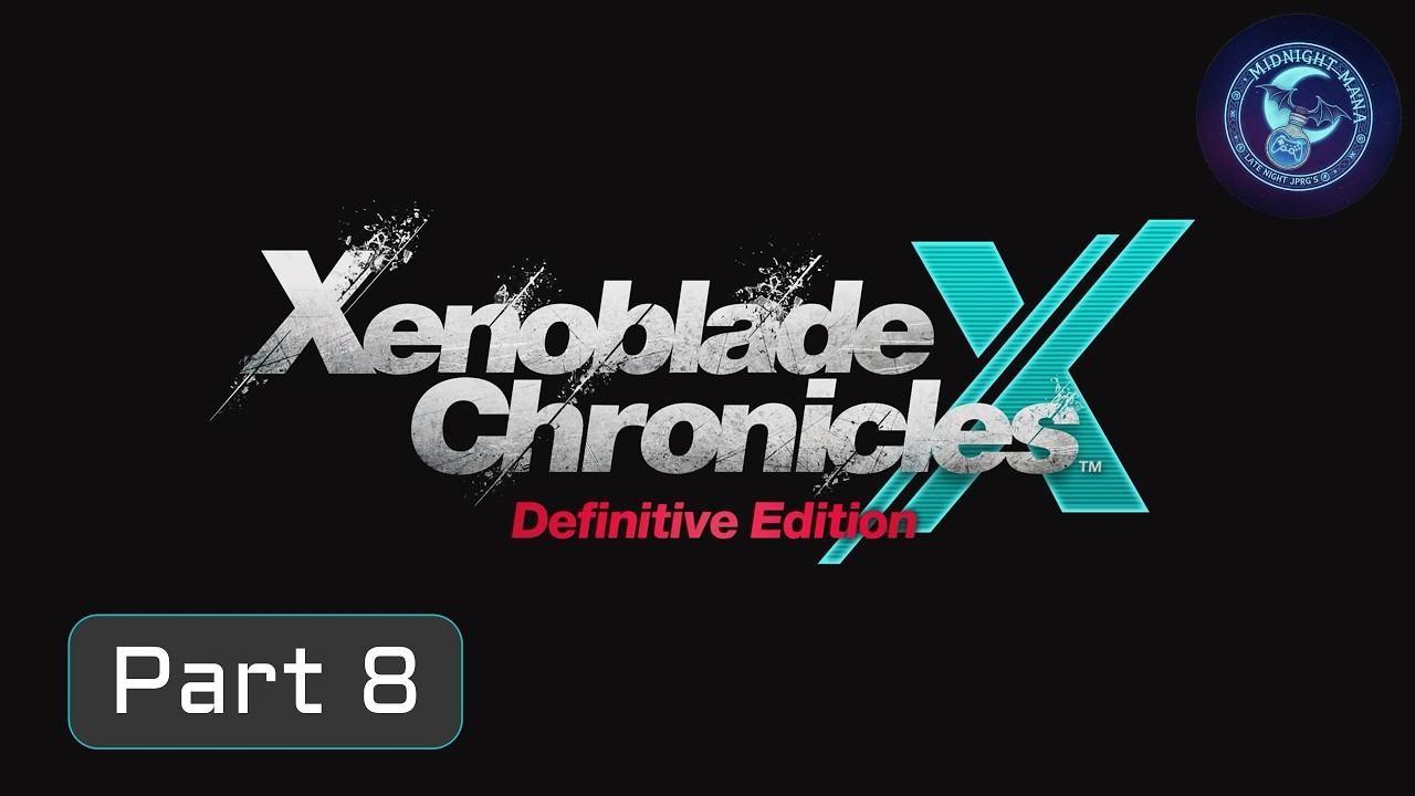 Xenoblade Chronicles X DE | Part 8 | 60FPS Update | Map Clearing and LVL Grinding