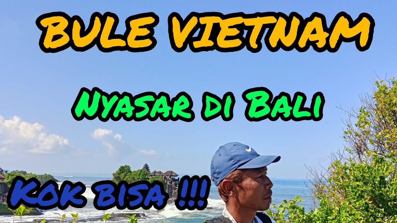 RAMAI!WISATA TANAH LOT BALI!!KETEMU BULE VIETNAM