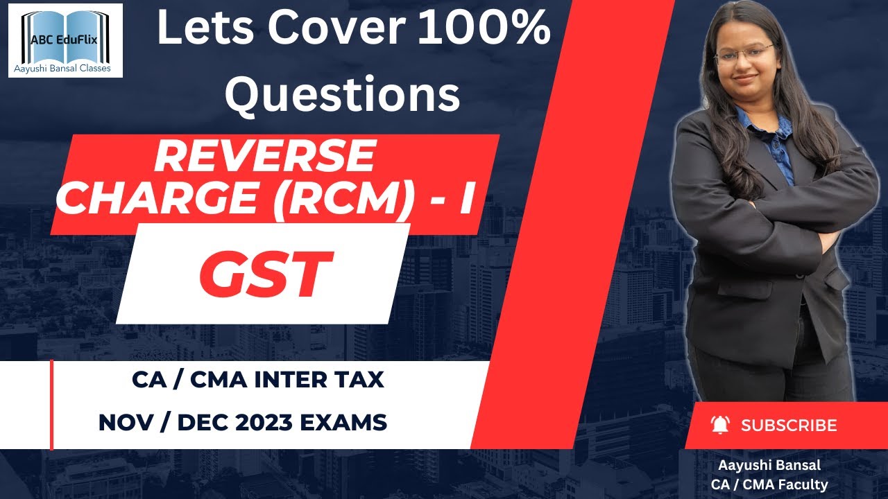 Most Tricky Questions of Reverse Charge Mechanism | RCM Under GST | Part 1 | CA Inter | CMA Inter