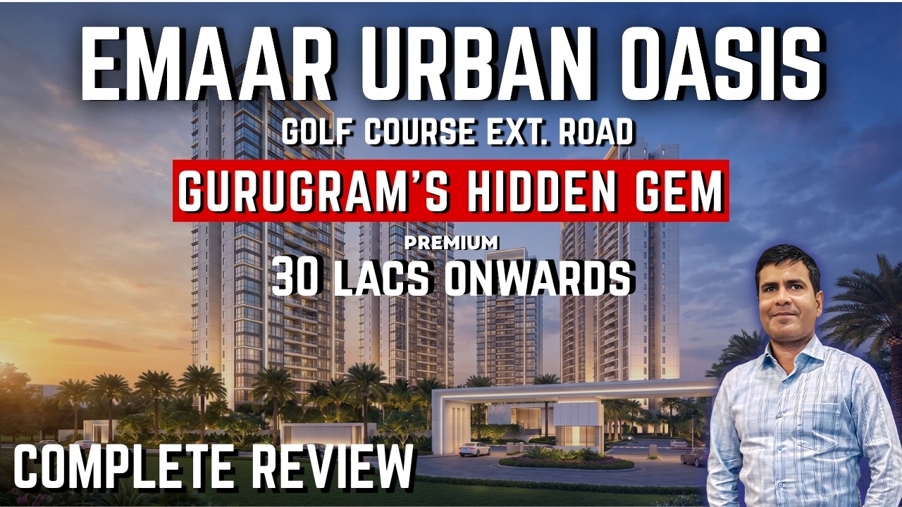 Emaar Urban Oasis Sector 62 Gurgaon | Golf Course Ext Road | Full Review 2026
