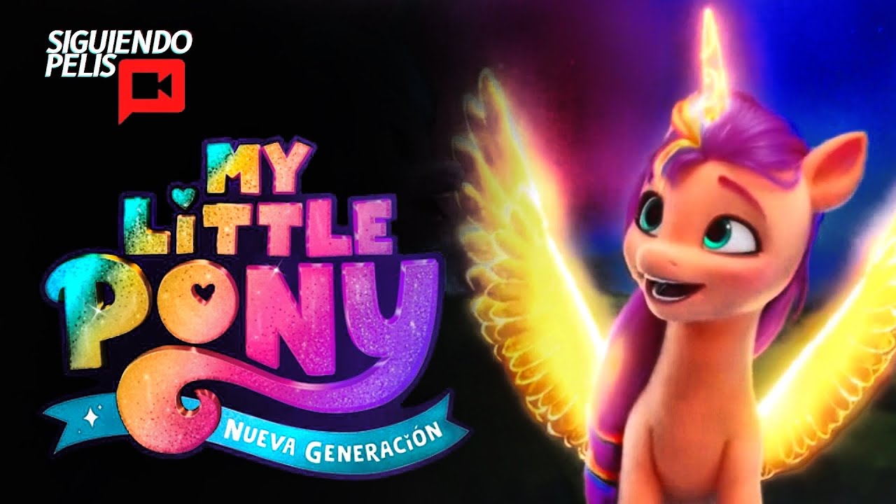 MY LITTLE PONY: NUEVA GENERACIÓN | RESUMEN EN 11 MINUTOS