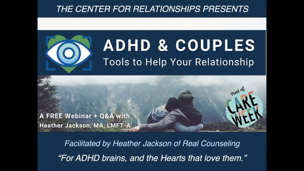 ADHD & Couples: Tools to Help your Relationship with Heather Jackson, LMFT-A