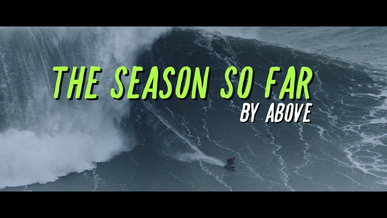 Season So Far — Nazaré