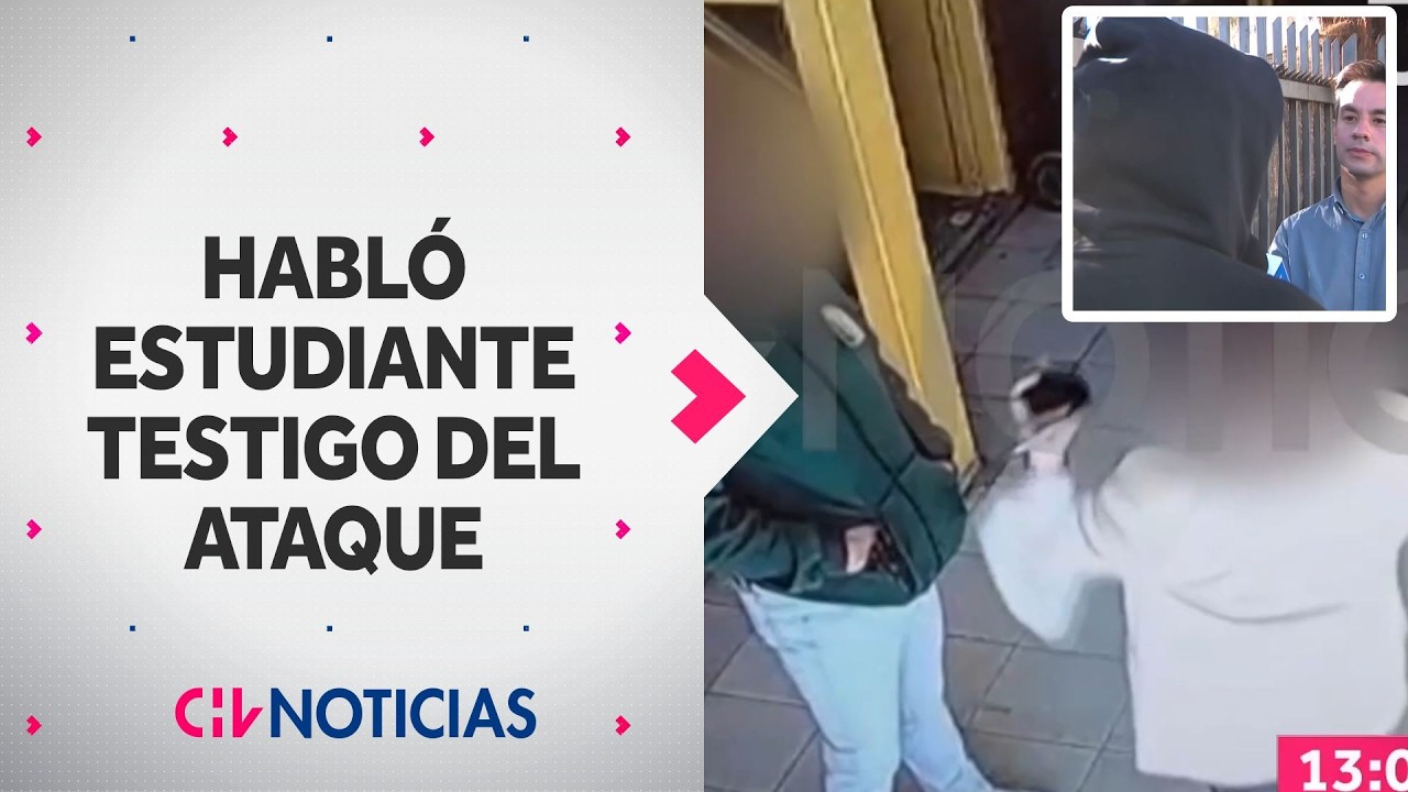 Habla estudiante que fue testigo del fatal ataque en colegio de Calama: 