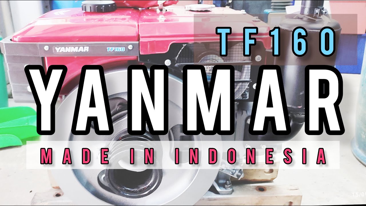 YANMAR TF160 - MADE IN INDONESIA - TOUGH BUILD