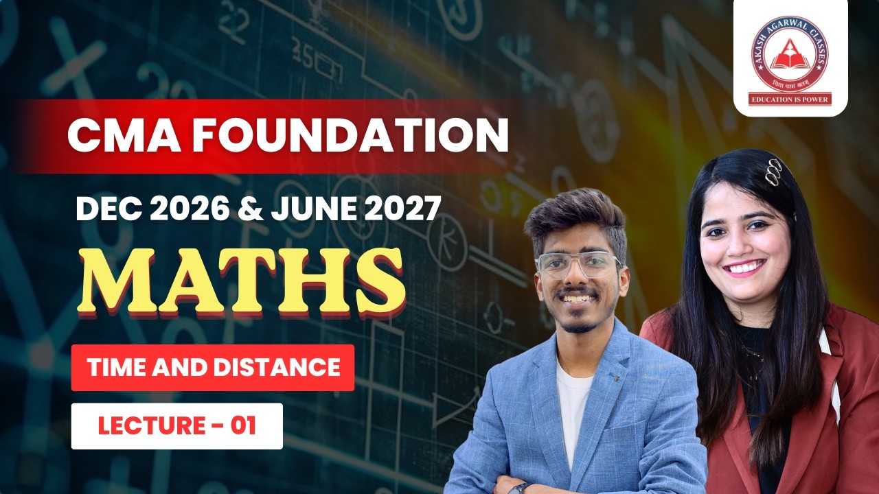 CMA Foundation Free Lectures | Maths | Time & Distance | June 26 & Dec 26