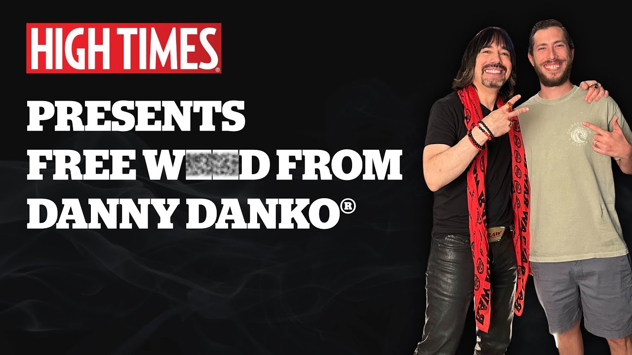 E1 | RAW, Riches & Rebirth: HIGH TIMES PRESENTS FREE WEED FROM DANNY DANKO&reg;