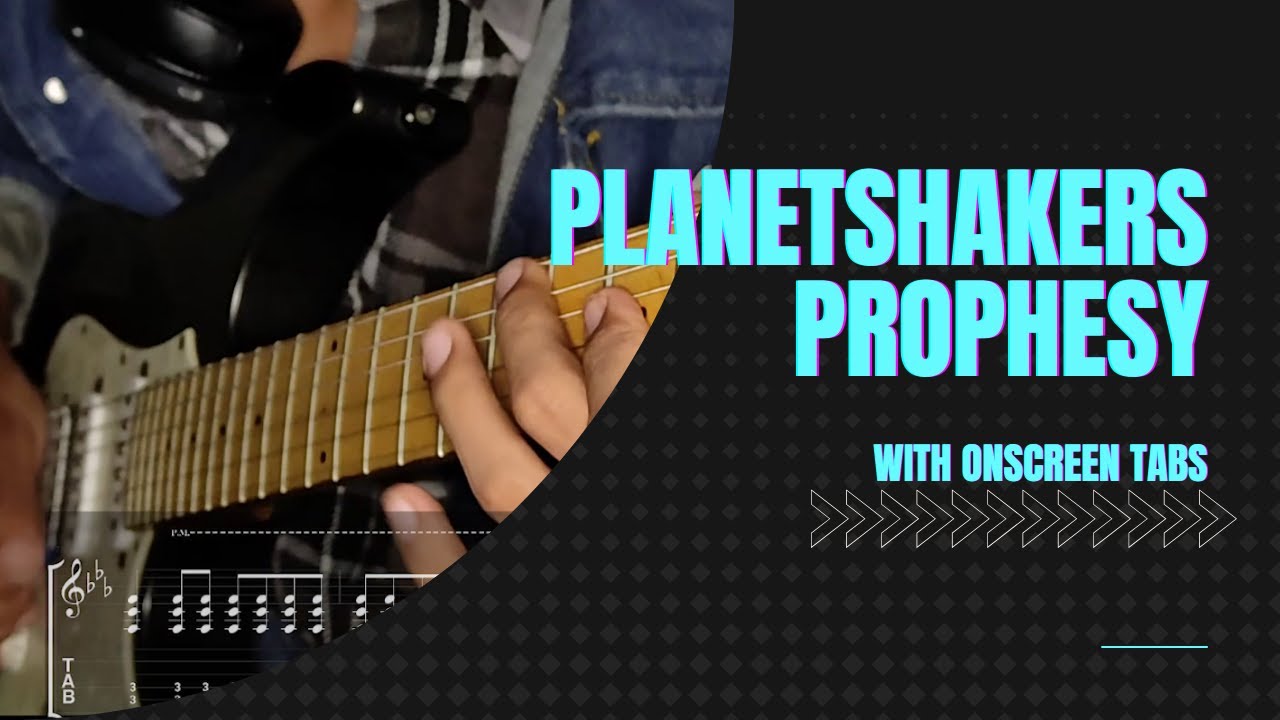 PLANETSHAKERS - PROPHESY (with onscreen tabs)