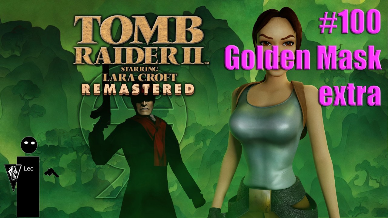 Tomb Raider 2 Remastered (Golden Mask) #100 Fooling around [Extra]