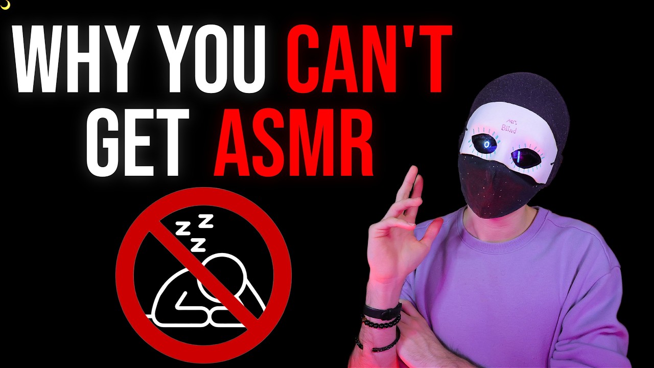 The Reason Why You Are Not Getting ASMR Tingles