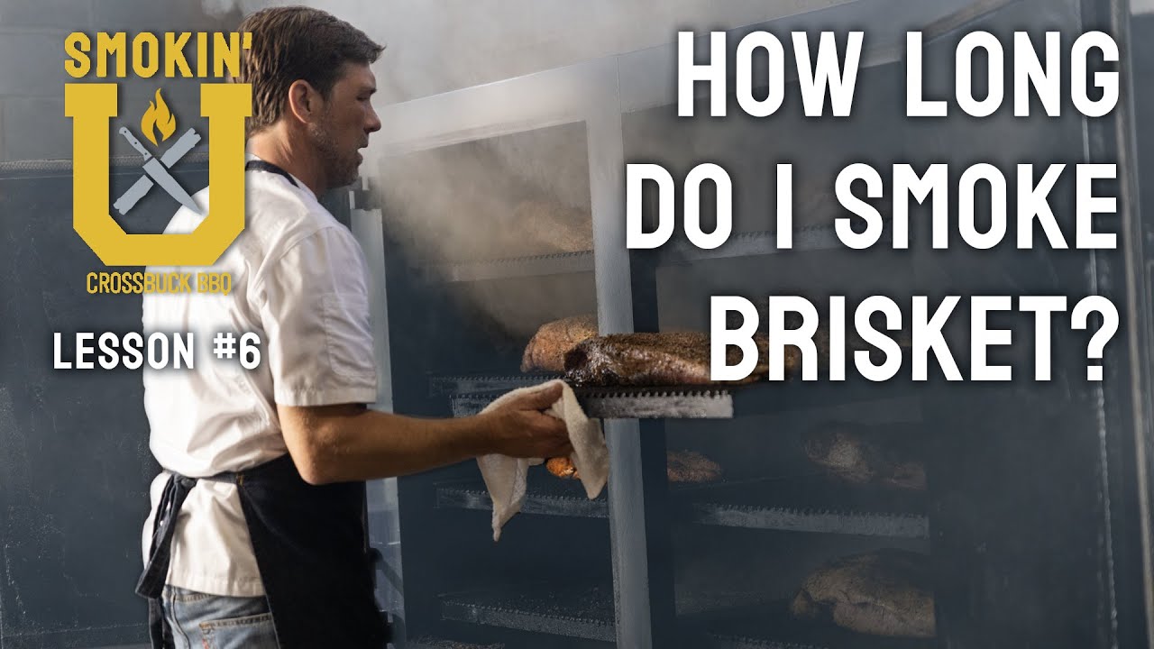 Brisket Smoking Class - Lesson 6 | How Long Do You Smoke a Brisket?