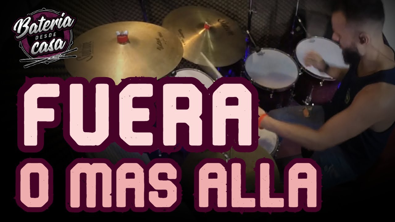 FUERA O MAS ALLA DRUM COVER 🥁