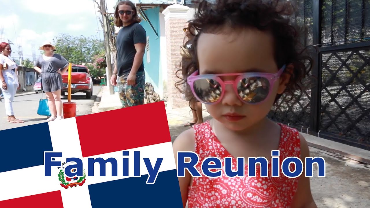 My Family Reunion in Dominican Republic