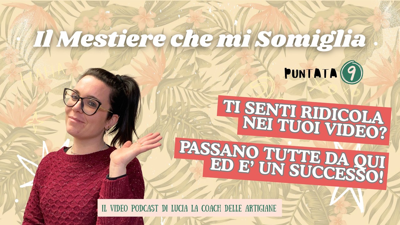 Ti senti ridicola quando parli nei video? È normale e ti spiego perché
