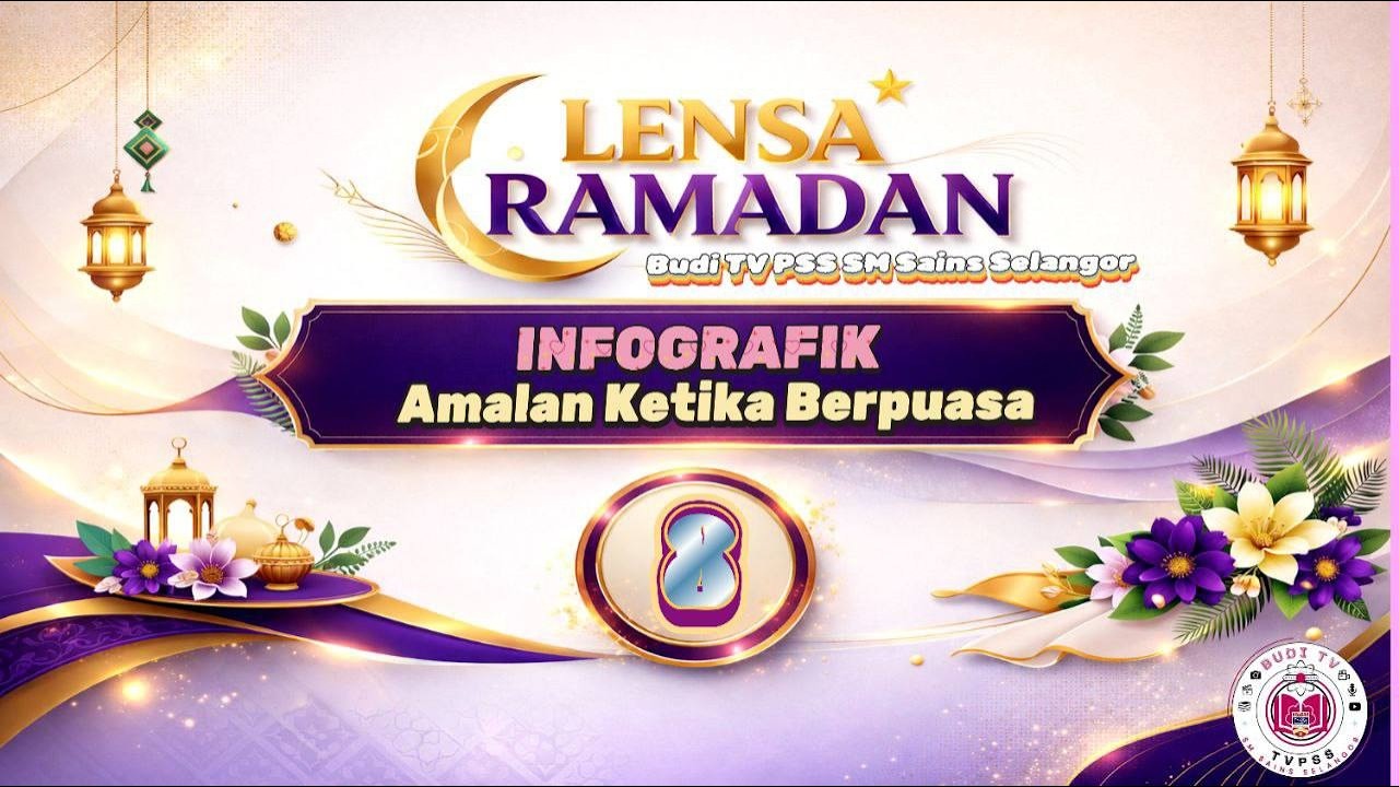 LENSA RAMADAN BUDI TV 2026 | EDISI 8 | INFOGRAFIK: AMALAN KETIKA BERPUASA |TVPSS SMSS | 8 MAC 2026