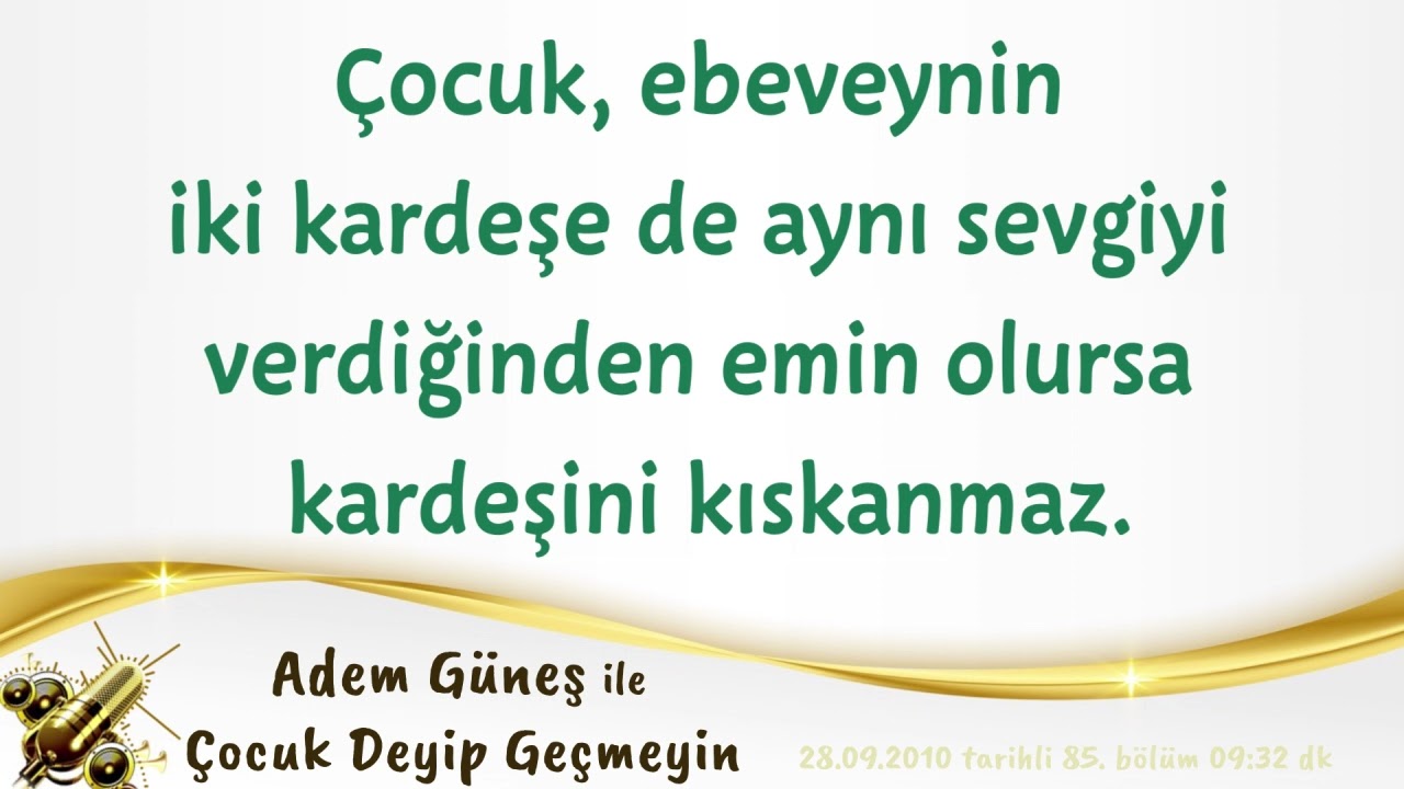 Çocuk, ebeveynin iki kardeşe de aynı sevgiyi verdiğinden emin olursa kardeşini kıskanmaz.