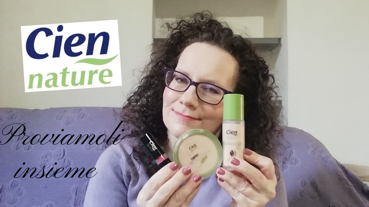 VIDEO RICHIESTA : MI TRUCCO CON VOI CON CIEN NATURE 🌿