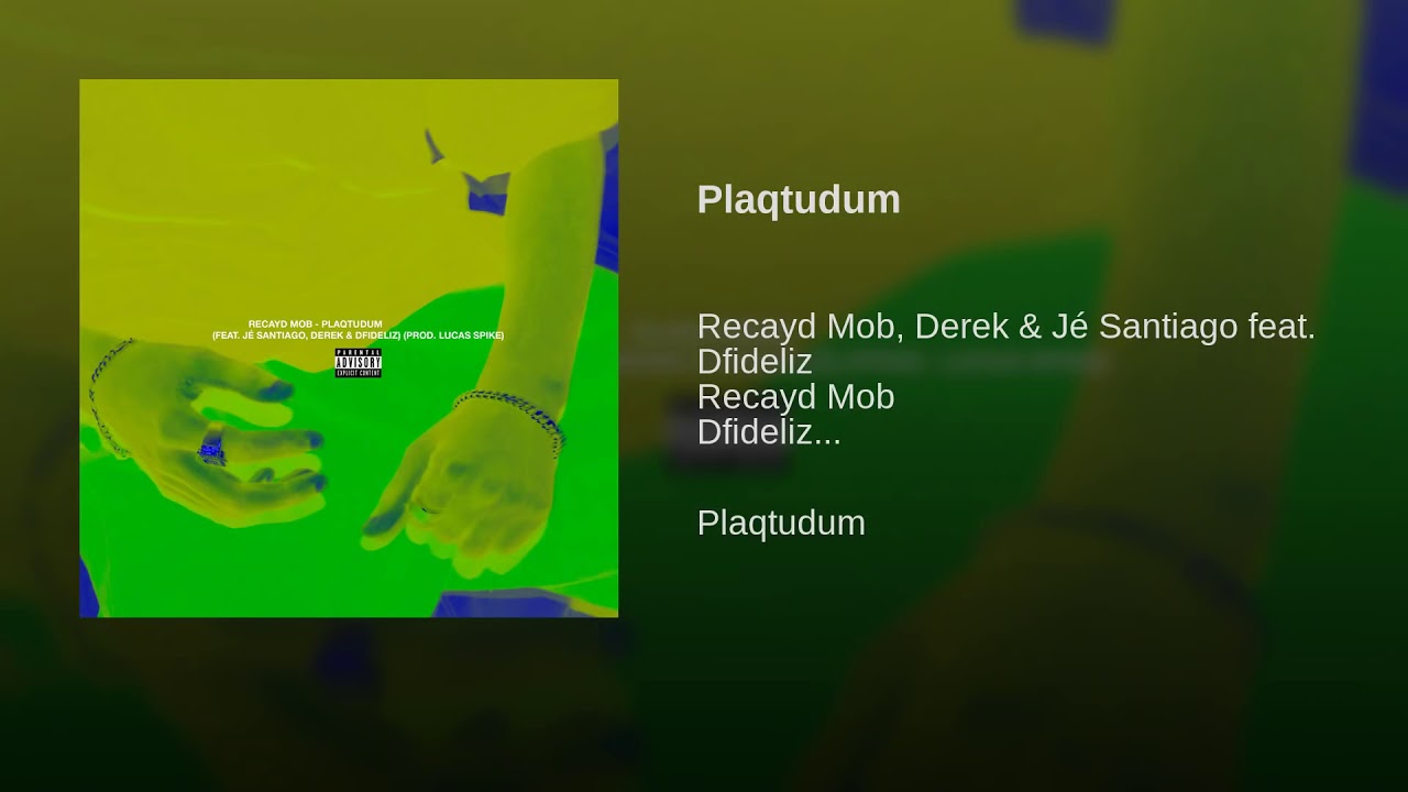Plaqtudum(feat.Derek , Je Santiago , Dfideliz)