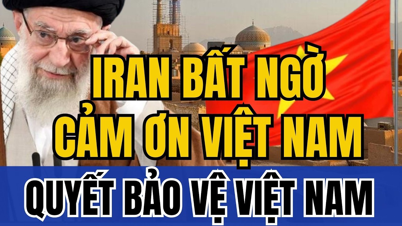 Iran bước lên vết xe đổ y hệt Việt Nam trước 1975, bất ngờ cảm ơn Việt Nam | Tin Nhanh Lịch Sử