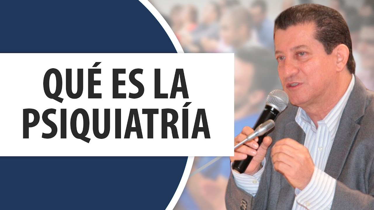 Qué es la Psiquiatría