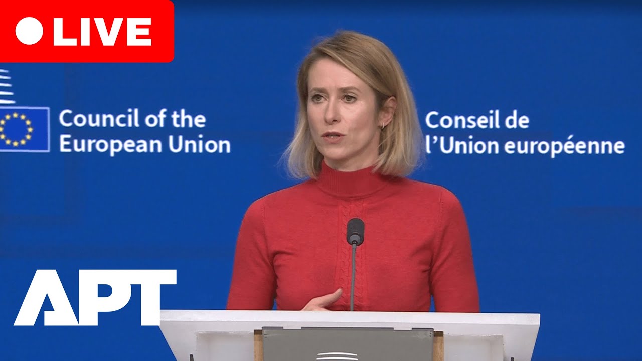 LIVE: EU Foreign Policy Chief Kaja Kallas Holds Press Conference After Ukraine Talks in Brussels