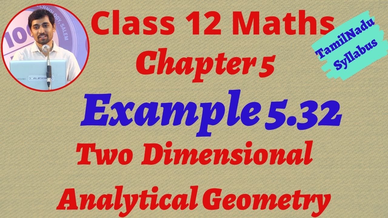 Tamilnadu New syllabus Class 12  Maths | Example 5.32 | 2D - Analytical Geometry-II