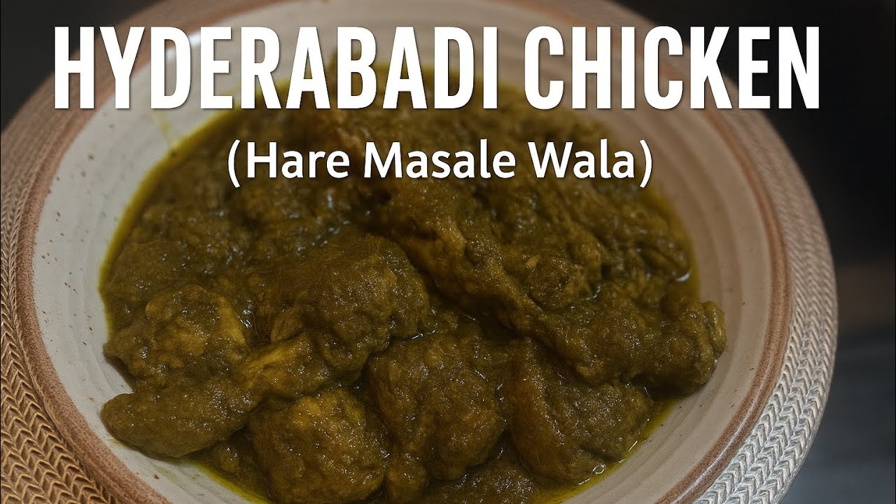 Hyderabadi Hara Masala Chicken | Spicy & Flavorful | हैदराबादी चिकन हरे मसाले वाला | Mannu ki Rasoi 